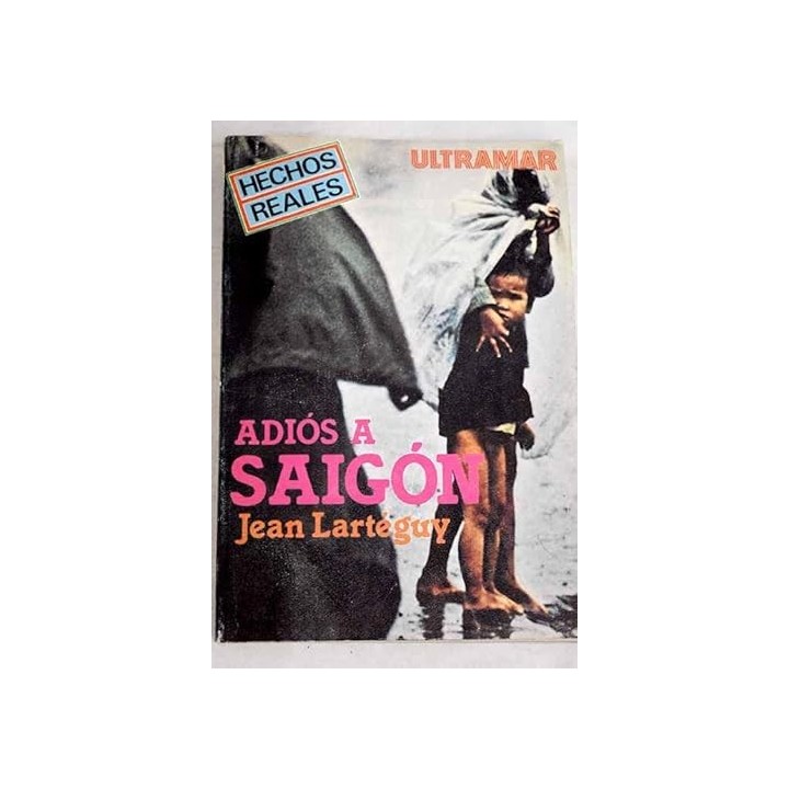 Adiós A Saigón (Spanish Edition)